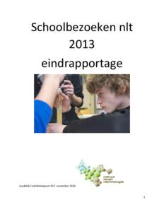 Schoolbezoeken nlt 2013 eindrapportage Landelijk Coördinatiepunt NLT, november 2014