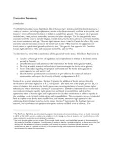 Executive Summary Introduction The British Columbia Human Rights Code, like all human rights statutes, prohibits discrimination in a variety of contexts, including employment, service or facility customarily available to