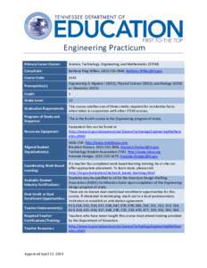 Engineering Practicum Primary Career Cluster: Science, Technology, Engineering, and Mathematics (STEM)  Consultant: