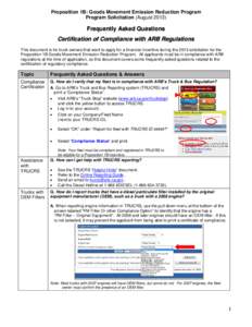 Proposition 1B: Goods Movement Emission Reduction Program Program Solicitation (August[removed]Frequently Asked Questions Certification of Compliance with ARB Regulations This document is for truck owners that want to appl