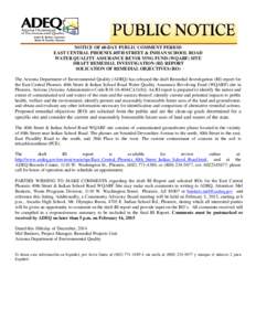 NOTICE OF 60-DAY PUBLIC COMMENT PERIOD EAST CENTRAL PHOENIX 40TH STREET & INDIAN SCHOOL ROAD WATER QUALITY ASSURANCE REVOLVING FUND (WQARF) SITE DRAFT REMEDIAL INVESTIGATION (RI) REPORT SOLICATION OF REMEDIAL OBJECTIVES 