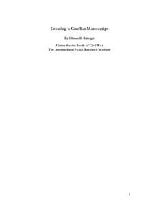 Creating a Conflict Manuscript By Clionadh Raleigh Centre for the Study of Civil War The International Peace Research Institute  1