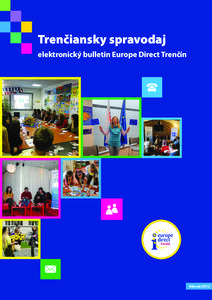 Trenčiansky spravodaj elektronický bulletin Europe Direct Trenčín február/2012  Novinky z europe direct centra