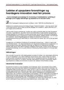 Det danske ledelsesakademi, 5.-6. december 2011, Copenhagen Business School - erfaringsbaseret paper  Ledelse af upopulære forandringer og hverdagens innovation med fair proces - mod et strategisk procesdesign for invol