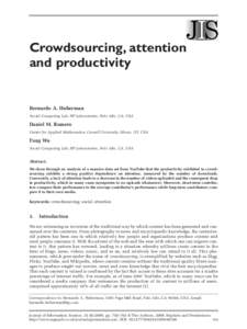 Crowdsourcing, attention and productivity Bernardo A. Huberman Social Computing Lab, HP Laboratories, Palo Alto, CA, USA