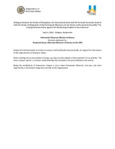 Dialogue between the Heads of Delegation, the Secretary General and the Assistant Secretary General with the Heads of Delegation of the Permanent Observers on the theme of the General Assembly “For a Comprehensive Poli