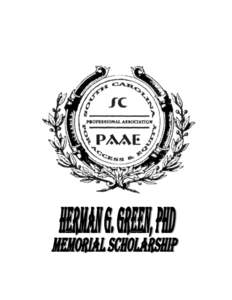 Herman George Green, Ph.D. March 3, 1937 – July 8, 2003 The Herman G. Green, PhD Memorial Scholarship was developed by SC PAAE to honor the contributions of Dr. Herman Green as a leader of educational access and equit