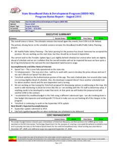 State Broadband Data & Development Program (SBDD-ND) Program Status Report – August 2011 Project Name Sponsor Report Type For period: