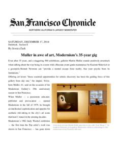 SATURDAY, DECEMBER 17, 2014 Datebook, Section E By Jessica Zack  Muller in awe of art, Modernism’s 35-year gig