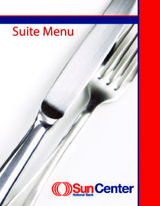 Suite Menu  Welcome! Ovations Food Services welcomes you to Sun National Bank Center for another year of world-class entertainment. As the exclusive provider of food and beverages at Sun National Bank Center,