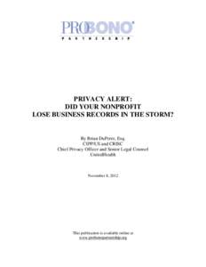 PRIVACY ALERT: DID YOUR NONPROFIT LOSE BUSINESS RECORDS IN THE STORM? By Brian DuPerre, Esq. CIPP/US and CRISC