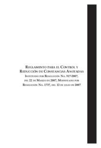 Reglamento para el Control y Reducción de Constancias Anotadas Instituido por Resolución No, del 22 de Marzo de 2007, Modificado por Resolución No. 1737, del 12 de julio de 2007