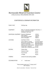 Normandie Motel & Function Centre 30 Bourke Street, WOLLONGONG NSW 2500 CONFERENCE & SEMINAR INFORMATION  ROOM RATE