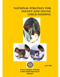 National Strategy for Infant and Young Child Feeding - Ethiopia - Federal Ministry of Health, Family Health Department