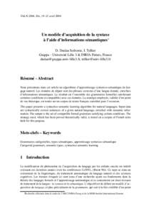 TALN 2004, Fès, 19–21 avril[removed]Un modèle d’acquisition de la syntaxe à l’aide d’informations sémantiques ∗ D. Dudau Sofronie, I. Tellier Grappa - Université Lille 3 & INRIA Futurs, France