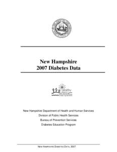 New Hampshire 2007 Diabetes Data New Hampshire Department of Health and Human Services Division of Public Health Services Bureau of Prevention Services