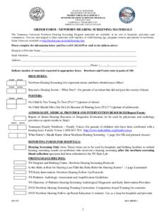 STATE OF TENNESSEE DEPARTMENT OF HEALTH WOMEN’S HEALTH & GENETICS NEWBORN HEARING SCREENING PROGRAM 630 HART LANE NASHVILLE, TENNESSEE 37243