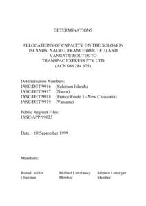 DETERMINATIONS ALLOCATIONS OF CAPACITY ON THE SOLOMON ISLANDS, NAURU, FRANCE (ROUTE 3) AND VANUATU ROUTES TO TRANSPAC EXPRESS PTY LTD (ACN[removed])