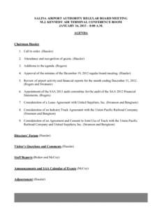 SALINA AIRPORT AUTHORITY REGULAR BOARD MEETING M.J. KENNEDY AIR TERMINAL CONFERENCE ROOM JANUARY 16, 2013 – 8:00 A.M. AGENDA Chairman Hassler 1. Call to order. (Hassler)