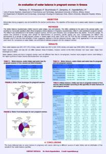 An evaluation of water balance in pregnant women in Greece Malisova, O1, Protopappas A2, Bountziouka V1, Zampelas, A1, Kapsokefalou, M1 Unit of Human Nutrition, Department of Food Science and Technology, Agricultural Uni