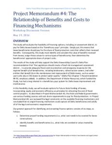 Delta Flood Risk Management Assessment District Feasibility Study  Project Memorandum #4: The Relationship of Benefits and Costs to Financing Mechanisms Workshop Discussion Version