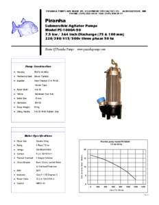 PIRANHA PUMPS ARE MADE BY: EQUIPMENT SPECIALTIES CO. ALBUQUERQUE, NM PHONE: ([removed]FAX: ([removed]Piranha  Submersible Agitator Pumps