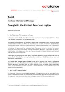 SECRETARIAT[removed]route de Ferney, P.O. Box 2100, 1211 Geneva 2, Switzerland - TEL: +[removed]FAX: +[removed]www.actalliance.org Alert Honduras, El Salvador and Nicaragua