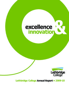 &  excellence innovation  Lethbridge College Annual Report • [removed]