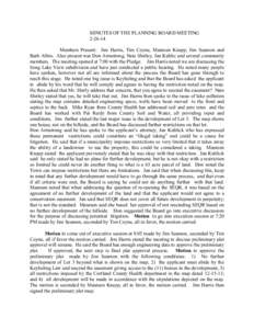 MINUTES OF THE PLANNING BOARD MEETINGMembers Present: Jim Harris, Tim Coyne, Maureen Knapp, Jim Seamon and Barb Albro. Also present was Don Armstrong, Nate Shirley, Jan Kublic and several community members. The 