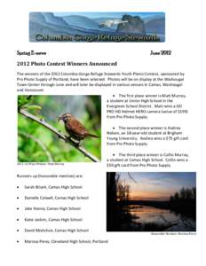 Spring E-news  June[removed]Photo Contest Winners Announced The winners of the 2012 Columbia Gorge Refuge Stewards Youth Photo Contest, sponsored by