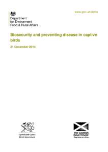www.gov.uk/defra  Biosecurity and preventing disease in captive birds 21 December 2014