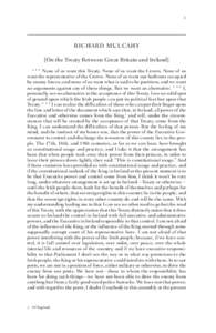 1  RICHARD MULCAHY [On the Treaty Between Great Britain and Ireland] * * * None of us want this Treaty. None of us want the Crown. None of us want the representative of the Crown. None of us want our harbours occupied