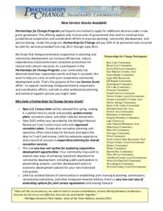 New Service Grants Available    Partnerships for Change Program participants are invited to apply for additional services under a new  grant agreement. This offering applies only to local unit