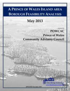 A PRINCE OF WALES ISLAND AREA BOROUGH FEASIBILITY ANALYSIS May 2013 prepared for  POWCAC