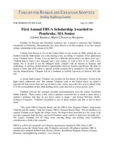 FOR IMMEDIATE RELEASE  June 23, 2009 First Annual FRUA Scholarship Awarded to Pembroke, MA Senior