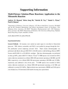 Supporting Information Multi-Polymer Solution-Phase Reactions: Application to the Mitsunobu Reaction Andrew M. Harned,† Helen Song He,‡ Patrick H. Toy,‡,* Daniel L. Flynn,§ Paul R. Hanson* †