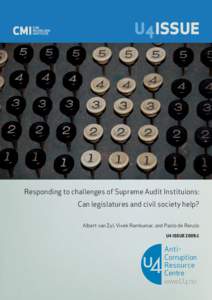 U4ISSUE  Responding to challenges of Supreme Audit Instituions: Can legislatures and civil society help? Albert van Zyl, Vivek Ramkumar, and Paolo de Renzio U4 ISSUE 2009:1