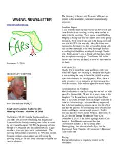 WA4IWL NEWSLETTER  The Secretary’s Report and Treasurer’s Report, as printed in the newsletter, were each unanimously approved.