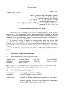 [TRANSLATION] May 15, 2012 To Whom It May Concern： Name of Company: Central Japan Railway Company Name of Representative: Yoshiomi Yamada, President and Representative Director