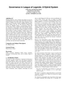 Governance in League of Legends: A Hybrid System Yubo Kou and Bonnie Nardi Department of Informatics University of California, Irvine  {yubok, nardi}@ics.uci.edu