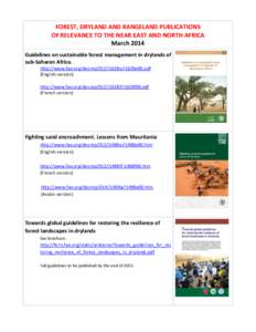 FOREST, DRYLAND AND RANGELAND PUBLICATIONS OF RELEVANCE TO THE NEAR EAST AND NORTH AFRICA March 2014 Guidelines on sustainable forest management in drylands of sub-Saharan Africa. http://www.fao.org/docrep/012/i1628e/i16