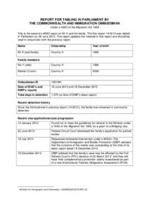 REPORT FOR TABLING IN PARLIAMENT BY THE COMMONWEALTH AND IMMIGRATION OMBUDSMAN Under s 486O of the Migration Act 1958 This is the second s 486O report on Mr X and his family. The first reportwas tabled in Parlia