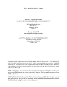 NBER WORKING PAPER SERIES  MAKING SAVERS WINNERS: AN OVERVIEW OF PRIZE-LINKED SAVINGS PRODUCTS Melissa Schettini Kearney Peter Tufano