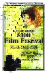 2  Welcome to the 16th Annual $100 Film Festival! A Showcase of Independent Film