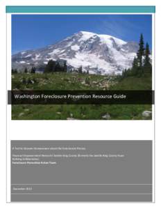 Washington Foreclosure Prevention Resource Guide  A Tool to Educate Homeowners about the Foreclosure Process Financial Empowerment Network l Seattle-King County (formerly the Seattle-King County Asset Building Collaborat