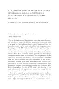 5  SLOPPY DATA FLOODS OR PRECISE SOCIAL SCIENCE METHODOLOGIES? DILEMMAS IN THE TRANSITION TO DATA-INTENSIVE RESEARCH IN SOCIOLOGY AND ECONOMICS CLEMENT LEVALLOIS, STEPHANIE STEINMETZ, AND PAUL WOUTERS