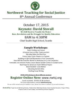 Northwest Teaching for Social Justice 8th Annual Conference October 17, 2015 Keynote: David Stovall We Still Need to Trouble the Water: Race, Revolution and the Struggle for Quality Education