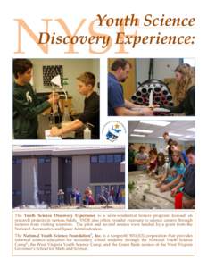 NYSF  Youth Science Discovery Experience:  The Youth Science Discovery Experience is a semi-residential honors program focused on
