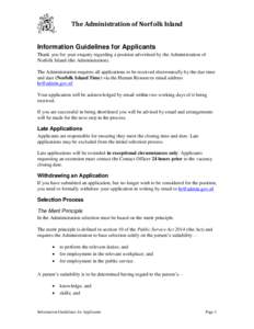 The Administration of Norfolk Island  Information Guidelines for Applicants Thank you for your enquiry regarding a position advertised by the Administration of Norfolk Island (the Administration). The Administration requ