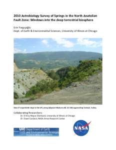 2010 Astrobiology Survey of Springs in the North Anatolian Fault Zone: Windows into the deep terrestrial biosphere Erin Yargıçoğlu Dept. of Earth & Environmental Sciences, University of Illinois at Chicago  View of se